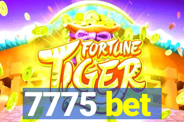 7775 bet